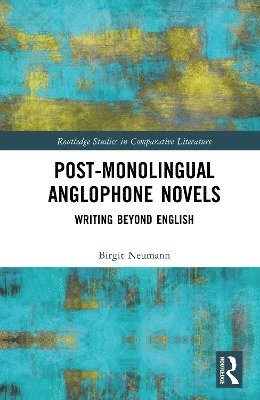 Post-Monolingual Anglophone Novels 1