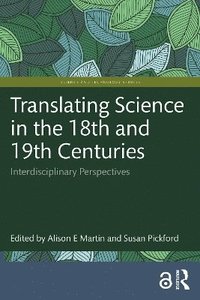 bokomslag Translating Science in the 18th and 19th Centuries