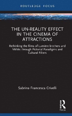 Un-Reality Effect in the Cinema of Attractions