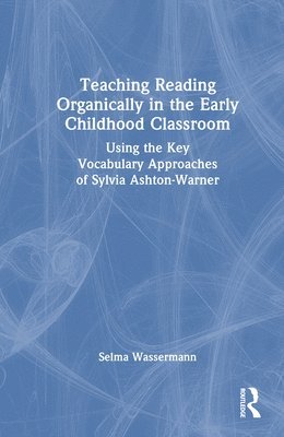 bokomslag Teaching Reading Organically in the Early Childhood Classroom