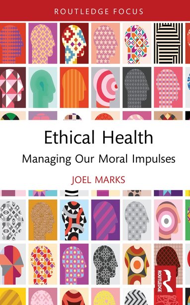 Joel Marks - Ethical Health, Inbunden