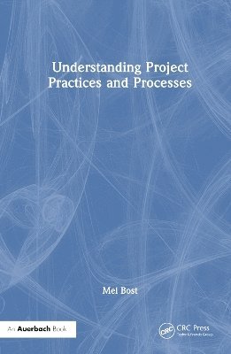 Understanding Project Practices and Processes 1