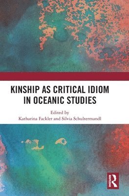 bokomslag Kinship as Critical Idiom in Oceanic Studies