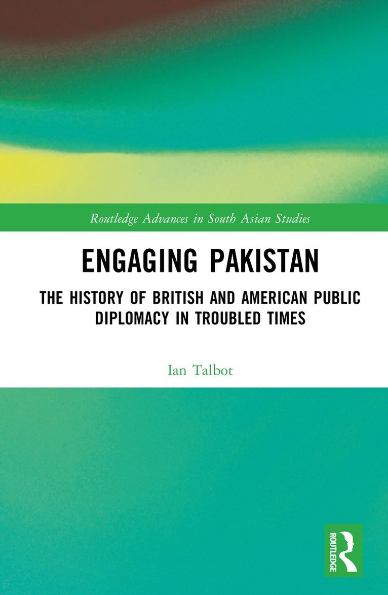 Ian Talbot, UK) Talbot, Ian (University of Southampton - Engaging Pakistan, Inbunden