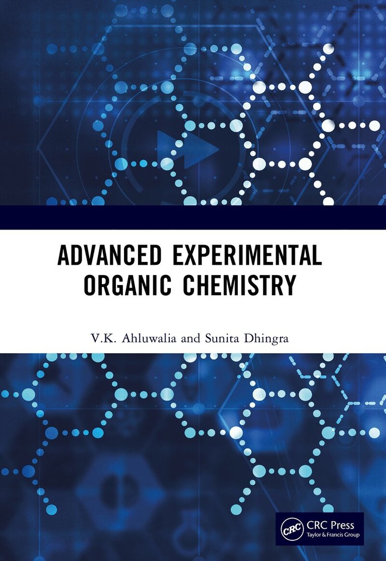 V.K. Ahluwalia, Sunita Dhingra - Advanced Experimental Organic Chemistry, Häftad