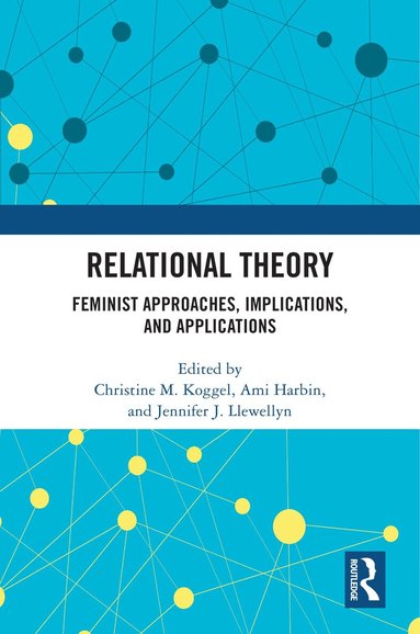 Christine M. Koggel, Ami Harbin, Jennifer J. Llewellyn - Relational Theory, Inbunden