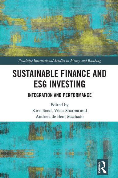 Kirti Sood, Vikas Sharma, Andreia de Bem Machado - Sustainable Finance and ESG Investing, Inbunden