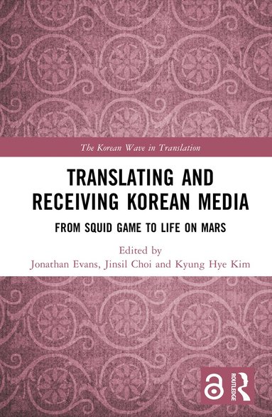 Jonathan Evans, Jinsil Choi, Kyung Hye Kim - Translating and Receiving Korean Media, Inbunden