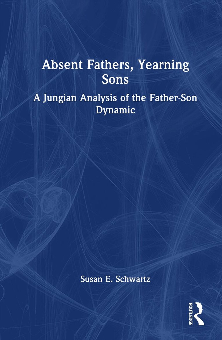 Absent Fathers, Yearning Sons