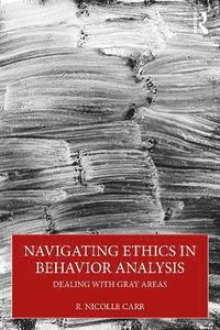 bokomslag Navigating Ethics in Behavior Analysis