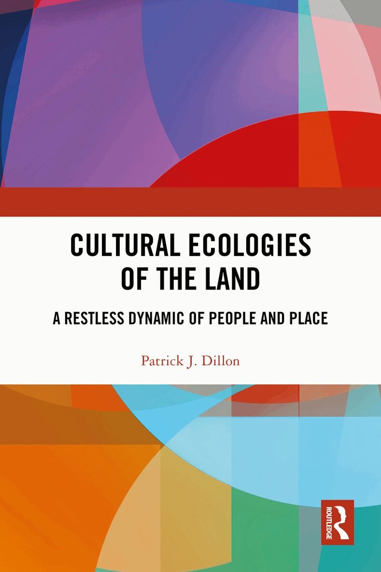 Patrick J. Dillon - Cultural Ecologies of the Land, Häftad