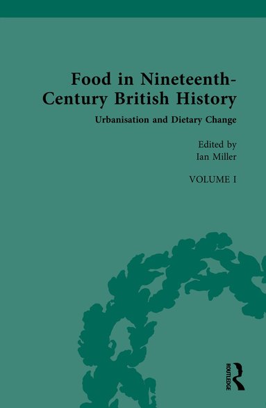 Ian Miller - Food in Nineteenth-Century British History, Inbunden