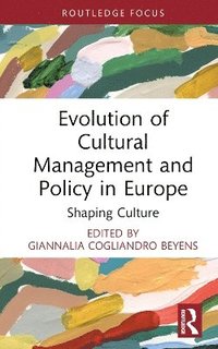 bokomslag Evolution of Cultural Management and Policy in Europe