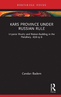 Kars Province under Russian Rule 1