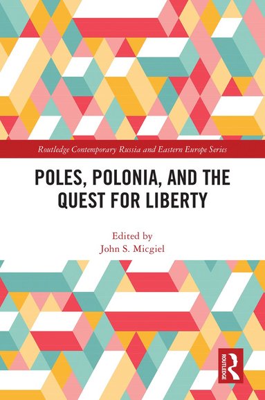 bokomslag Poles, Polonia, and the Quest for Liberty