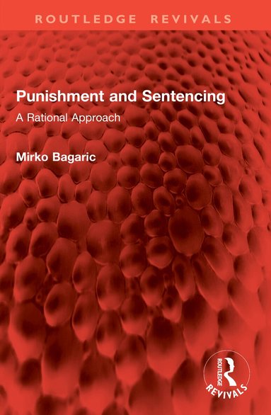 Mirko Bagaric - Punishment and Sentencing, Häftad