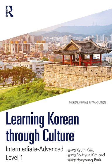 Kyuin Kim, Bo Hyun Kim, Hyeyoung Park - Learning Korean through Culture, Häftad