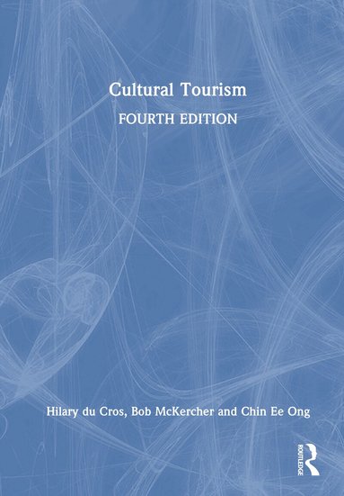 Hilary du Cros, Bob McKercher, Chin Ee Ong - Cultural Tourism, Inbunden