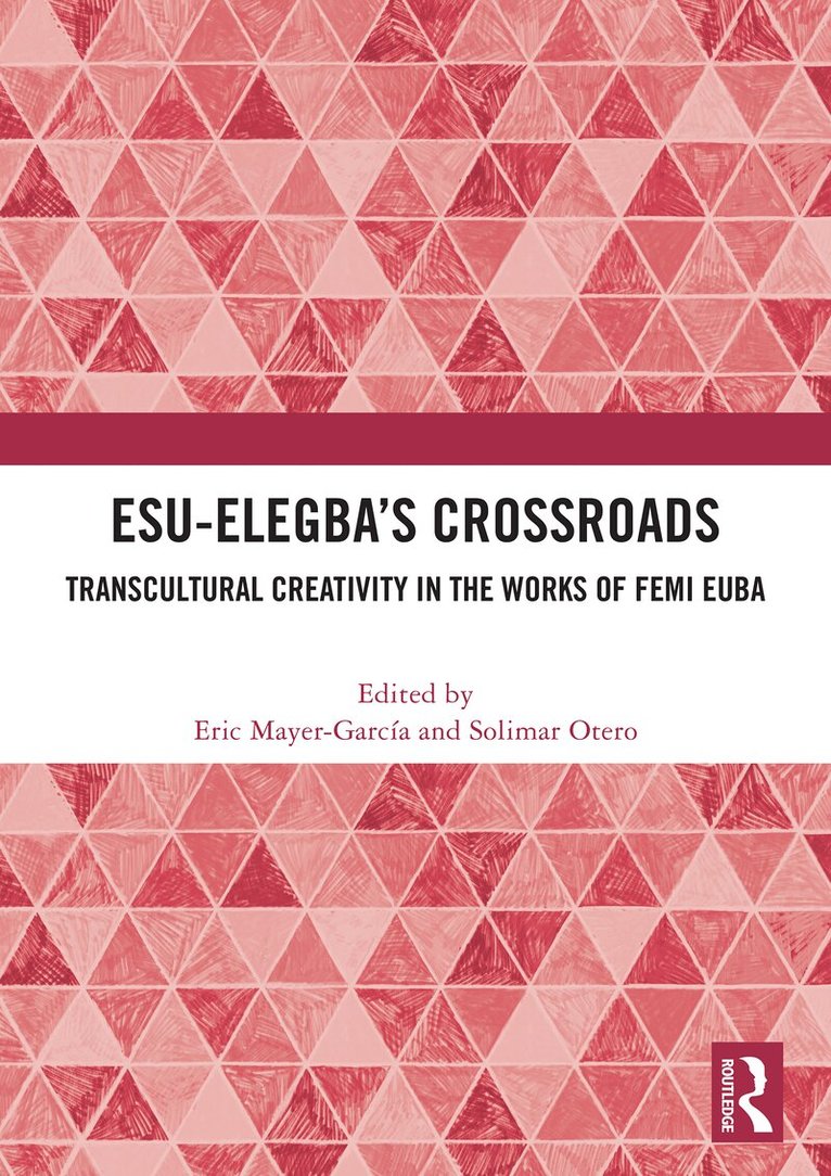 Eric Mayer-García, Solimar Otero - Esu-Elegba’s Crossroads, Häftad