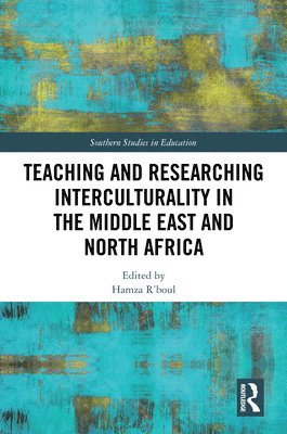 bokomslag Teaching and Researching Interculturality in the Middle East and North Africa