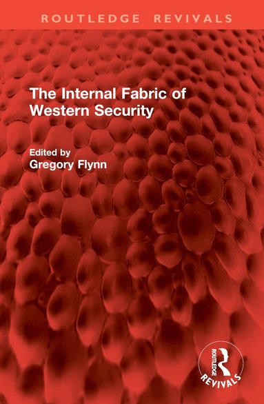 Gregory Flynn - Internal Fabric of Western Security, Inbunden