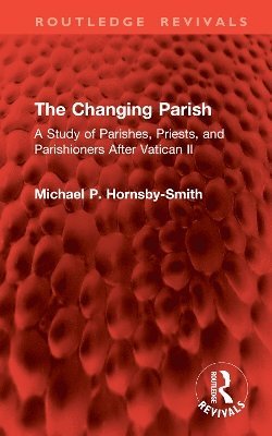 Michael P. Hornsby-Smith - Changing Parish, Inbunden