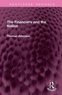 bokomslag Financiers and the Nation