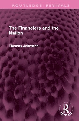bokomslag Financiers and the Nation