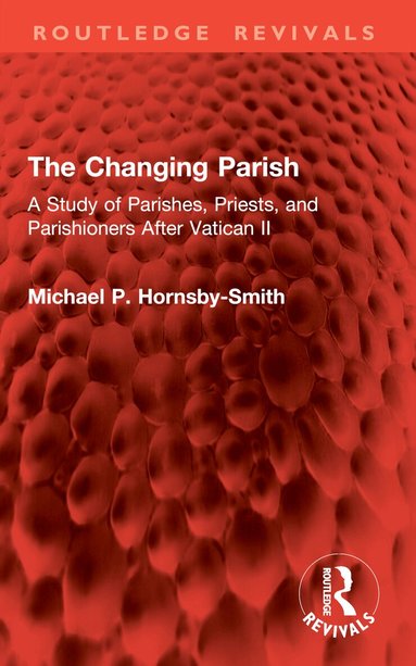Michael P. Hornsby-Smith - Changing Parish, Häftad