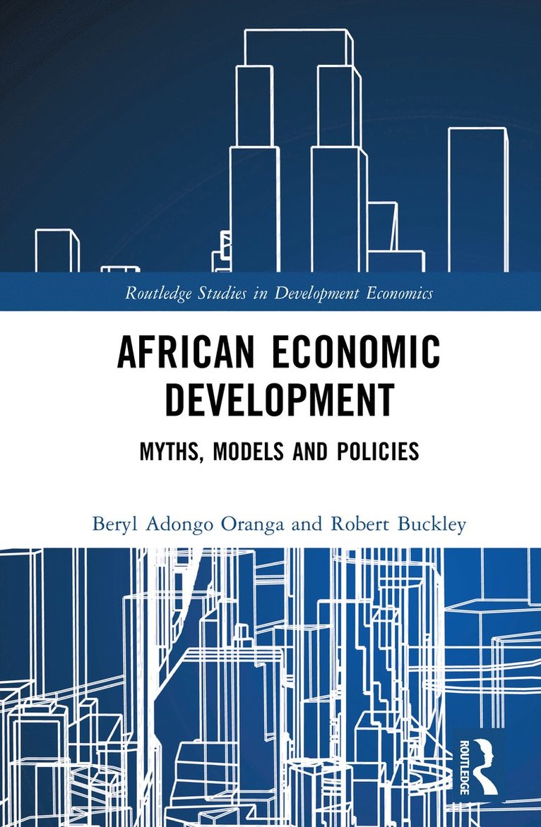 Beryl Adongo Oranga, Robert Buckley - African Economic Development, Inbunden