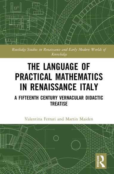 Valentina Ferrari, Martin Maiden - Language of Practical Mathematics in Renaissance Italy, Inbunden