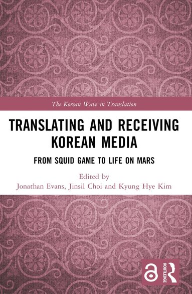 Jonathan Evans, Jinsil Choi, Kyung Hye Kim - Translating and Receiving Korean Media, Häftad
