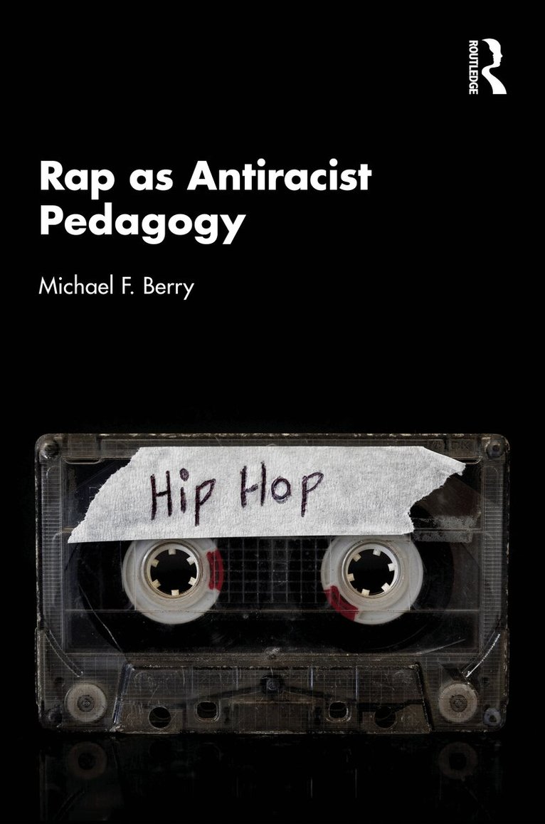 Michael Berry - Rap as Antiracist Pedagogy, Inbunden. Tillgänglighet: Kommande