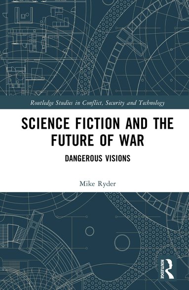 Mike Ryder - Science Fiction and the Future of War, Inbunden