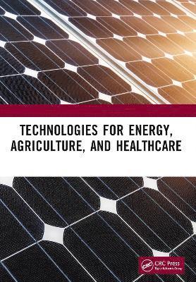 Technologies for Energy, Agriculture, and Healthcare 1