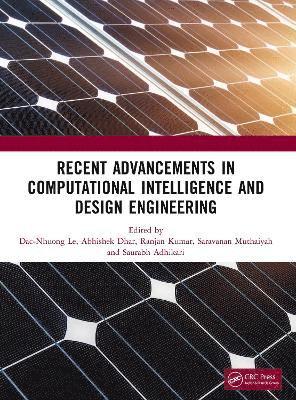 Dac-Nhuong Le, Abhishek Dhar, Ranjan Kumar, Saravanan Muthaiyah, Saurabh Adhikari, Vietnam) Le, Dac-Nhuong (Haiphong University - Recent Advancements in Computational Intelligence and Design Engineering, Häftad