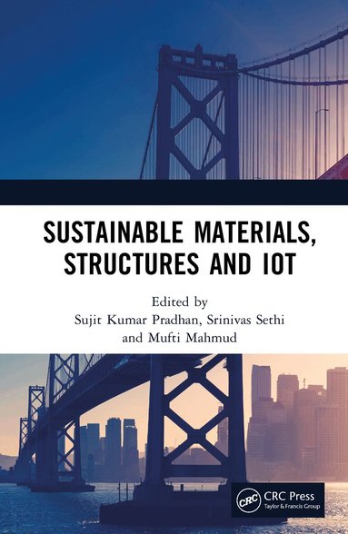 Sujit Kumar Pradhan, Srinivas Sethi, Mufti Mahmud - Sustainable Materials, Structures and IoT, Inbunden