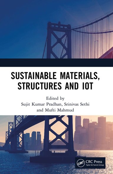 Sujit Kumar Pradhan, Srinivas Sethi, Mufti Mahmud - Sustainable Materials, Structures and IoT, Häftad