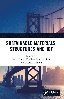 Sujit Kumar Pradhan, Srinivas Sethi, Mufti Mahmud, UK) Mahmud, Mufti (Department of Computer Science, Nottingham Trent University - Sustainable Materials, Structures and IoT, Häftad