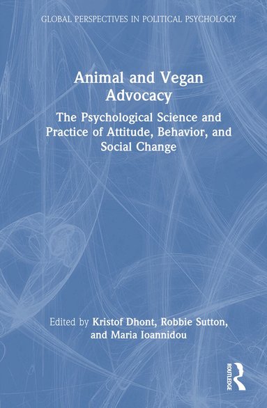 Kristof Dhont, Robbie Sutton, Maria Ioannidou - Animal and Vegan Advocacy, Inbunden