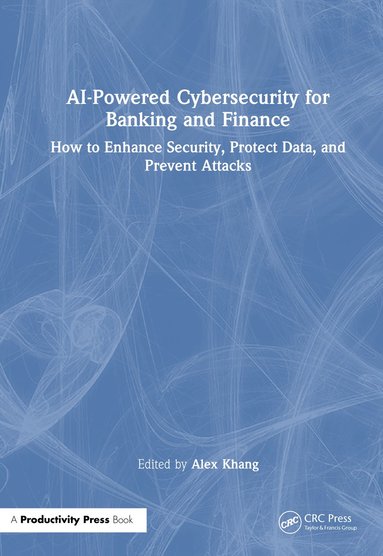 bokomslag AI-Powered Cybersecurity for Banking and Finance