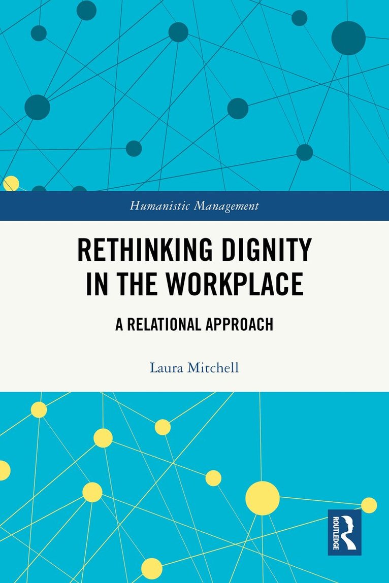 Laura Mitchell - Rethinking Dignity in the Workplace, Häftad. Tillgänglighet: Lägg i varukorg