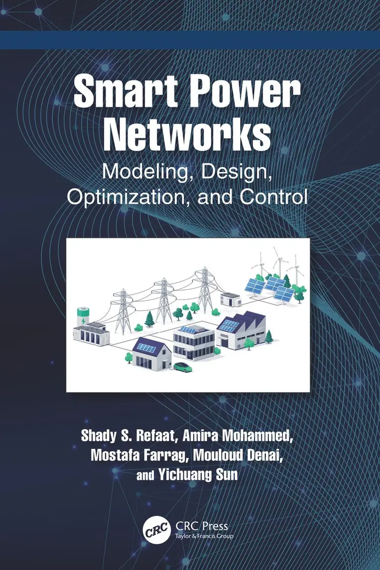 Shady S. Refaat, Amira Mohammed, Mostafa Farrag, Mouloud Denai, Yichuang Sun - Smart Power Networks, Inbunden. Tillgänglighet: Kommande
