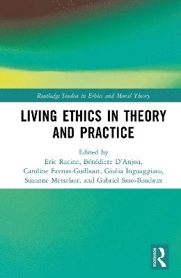 bokomslag Living Ethics in Theory and Practice