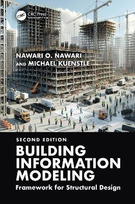 Nawari O. Nawari, Michael Kuenstle, USA) Nawari, Nawari O. (University of Florida, Gainesville, USA) Kuenstle, Michael (University of Florida, Gainesville - Building Information Modeling: Framework for Structural Design, Inbunden
