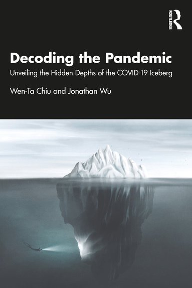 Wen-Ta Chiu, Jonathan Wu - Decoding the Pandemic, Häftad