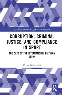 bokomslag Corruption, Criminal Justice, and Compliance in Sport