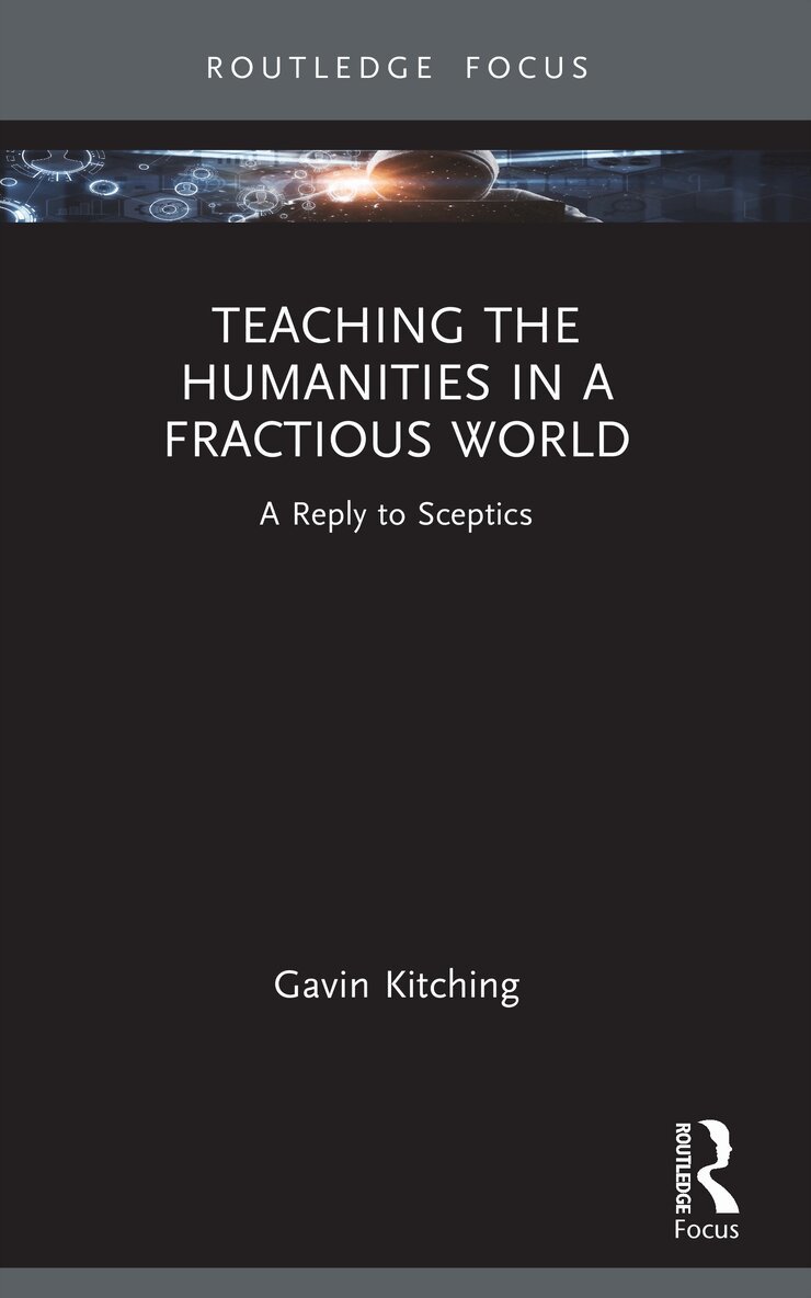 Gavin Kitching - Teaching the Humanities in a Fractious World, Häftad