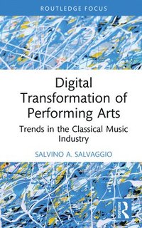 bokomslag Digital Transformation of Performing Arts