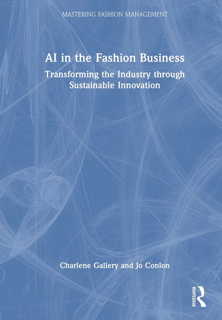 Charlene Gallery, Jo Conlon - AI in the Fashion Business, Inbunden